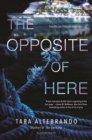 The Opposite of Here - eBook