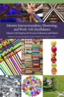 Identity Intersectionalities, Mentoring, and Work-Life (Im)Balance - eBook