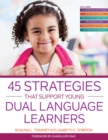 45 Strategies That Support Young Dual Language Learners - Book