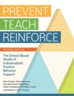 Prevent-Teach-Reinforce : The School-Based Model of Individualized Positive Behavior Support - Book