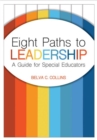 Eight Paths to Leadership : A Guide for Special Educators - Book
