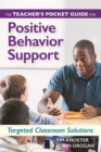 The Teacher's Pocket Guide for Positive Behavior Support : Targeted Classroom Solutions - eBook