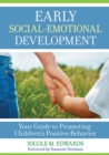 Early Social-Emotional Development : Your Guide to Promoting Children's Positive Behavior - Book