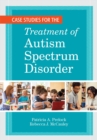 Case Studies for the Treatment of Autism Spectrum Disorder - Book