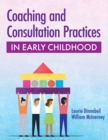 Coaching and Consultation Practices in Early Childhood - Book