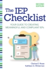 The IEP Checklist : Your Guide to Creating Meaningful and Compliant IEPs - eBook