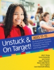 Unstuck and On Target! Ages 11-15 : An Executive Function Curriculum to Support Flexibility, Planning, and Organization - eBook