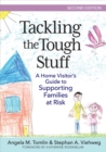 Tackling the Tough Stuff : A Home Visitor's Guide to Supporting Families at Risk - Book