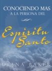 Conociendo mas a la persona del Espiritu Santo - eBook