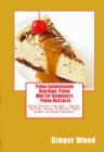 Paleo Autoimmune Nutrition: Paleo Diet For Beginners - Paleo Desserts : Paleo Dessert Recipes - Easier, Tastier, Faster & Better Than Paleo Crockpot Recipes! - eBook