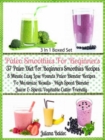 Paleo Smoothies For Beginners: 37 Paleo Diet Beginners : Easy Lose Pounds Paleo Blender Recipes - Box Set - eBook