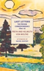 Last Letters: The Prison Correspondence between Helmuth James and Freya von Moltke, 1944-45 - eBook
