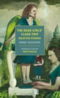 The Dead Girls' Class Trip : Selected Stories  - Book