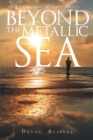 Beyond the Metallic Sea : A Collection of Short Stories - Book