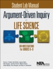 Student Lab Manual for Argument-Driven Inquiry in Life Science : Lab Investigations for Grades 6-8 - Book