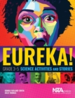 Eureka! : Grade 3-5 Science Activities and Stories - Book