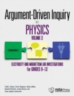 Argument-Driven Inquiry in Physics: Volume 2 : Electricity and Magnetism Lab Investigations for Grade 9-12 - Book