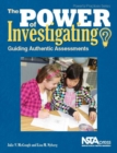 The Power of Investigating : Guiding Authentic Assessments - Book