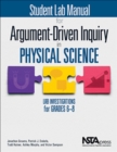 Student Lab Manual for Argument-Driven Inquiry in Physical Science : Lab Investigations for Grades 6-8 - Book