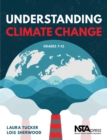 Understanding Climate Change : Grades 7 - 12 - Book