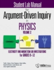 Student Lab Manual for Argument-Driven Inquiry in Physics, Volume 2 : Electricity and Magnetism Lab Investigations for Grades 9-12 - Book