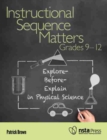 Instructional Sequence Matters, Grades 9-12 : Explore-Before-Explain in Physical Science - Book