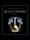 The Legacy of Custer's 7th U.S. Cavalry in Korea - Book