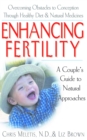 Enhancing Fertility : A Couple's Guide to Natural Approaches - Book