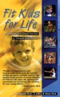 Fit Kids for Life : A Parents' Guide to Optimal Nutrition & Training for Young Athletes - Book