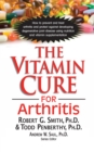 The Vitamin Cure for Arthritis - Book
