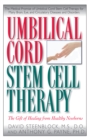 Umbilical Cord Stem Cell Therapy : The Gift of Healing from Healthy Newborns - Book