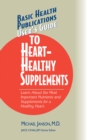 User's Guide to Heart-Healthy Supplements - Book