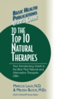User's Guide to the Top 10 Natural Therapies : Your Introductory Guide to the Best That Natural and Alternative Therapies Offer - Book