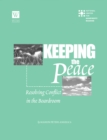 Keeping the Peace : Resolving Conflict in the Boardroom - Book