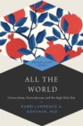 All the World : Universalism, Particularism and the High Holy Days - Book