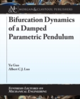 Bifurcation Dynamics of a Damped Parametric Pendulum - Book