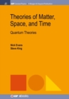 Theories of Matter, Space, and Time : Quantum Theories - Book