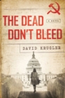 The Dead Don't Bleed - eBook