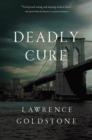 Deadly Cure : A Novel - Book