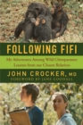 Following Fifi : My Adventures Among Wild Chimpanzees: Lessons from our Closest Relatives - eBook