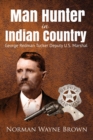 Man Hunter in Indian Country : George Redman Tucker - eBook