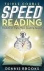 Triple Double Speed Reading : Double or Triple Your Reading Speed - eBook