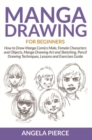 Manga Drawing For Beginners : How to Draw Manga Comics Male, Female Characters and Objects, Manga Drawing Art and Sketching, Pencil Drawing Techniques, Lessons and Exercises Guide - eBook