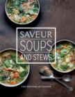 Saveur: Soups and Stews - eBook