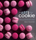 The Art of the Cookie : Baking Up Inspiration by the Dozen - eBook