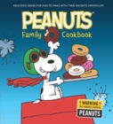 Peanuts Family Cookbook : Delicious Dishes for Kids to Make with Their Favorite Grown-Ups - eBook