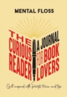 Mental Floss: The Curious Reader Journal for Book Lovers - Book