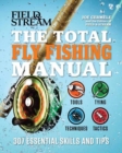 The Total Fly Fishing Manual : 307 Essential Skills and Tips - Book