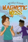 Magnetic Mess - eBook