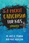 A Pocket Catechism for Kids, Updated - eBook